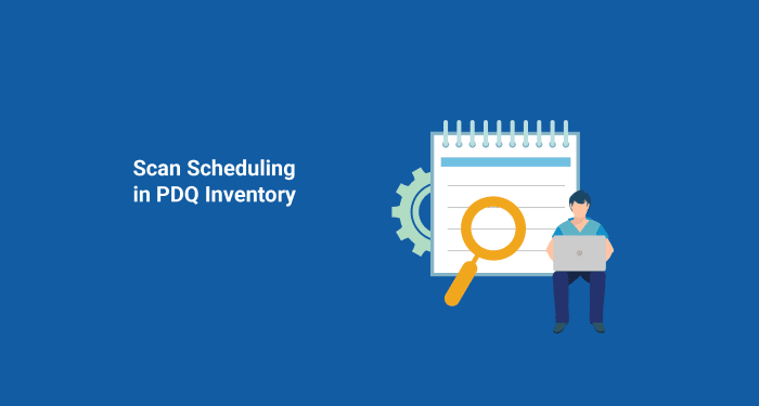 Scan Scheduling in PDQ Inventory