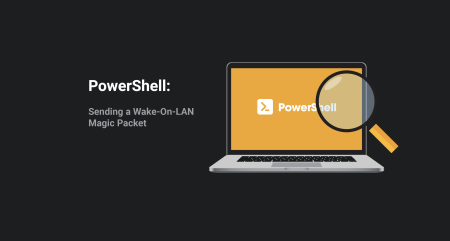 Sending a Wake-On-LAN Magic Packet (With PowerShell)