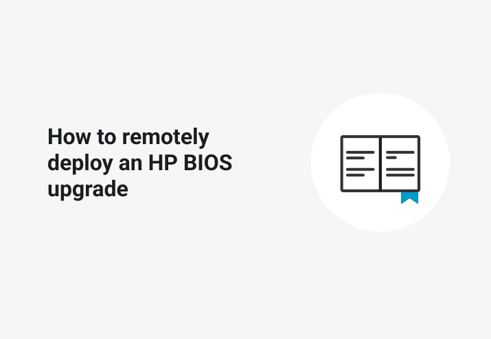 How to Remotely Deploy an HP BIOS Upgrade
