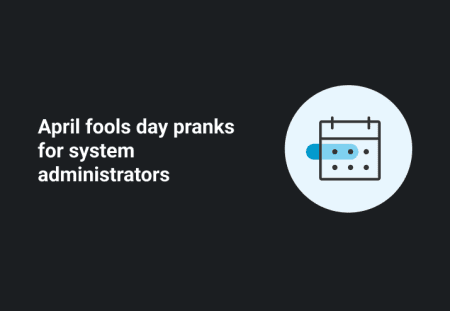 April fools day pranks for system administrators 