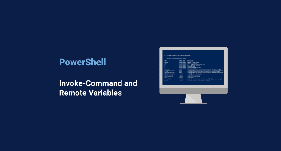Invoke-Command and Remote Variables