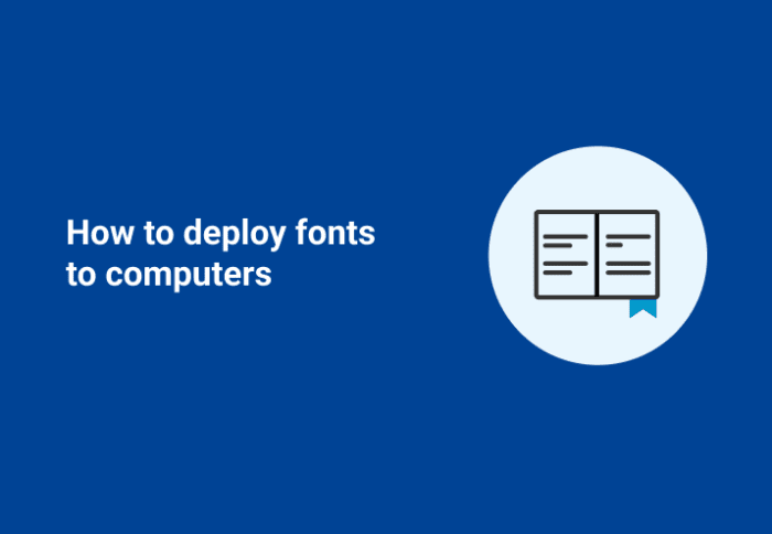 How to deploy fonts to computers