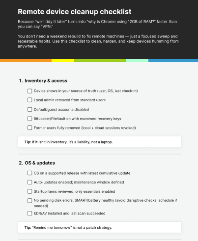 Remote device cleanup checklist with inventory, access, and OS update tasks: remove local admin, enable BitLocker/FileVault, confirm EDR/AV.