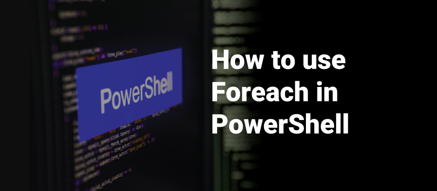 How to Use Foreach in PowerShell