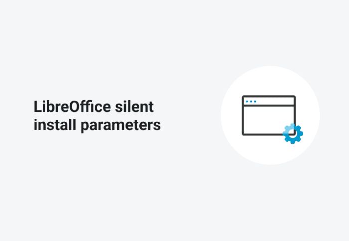 LibreOffice Silent Install Parameters