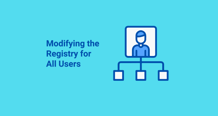 Modifying the Registry for All Users