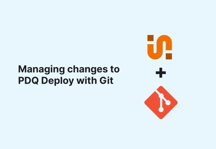 Managing changes to PDQ Deploy with Git
