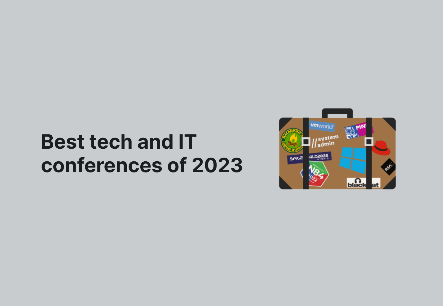 Best tech and IT conferences of 2025 Updated June 2025 PDQ