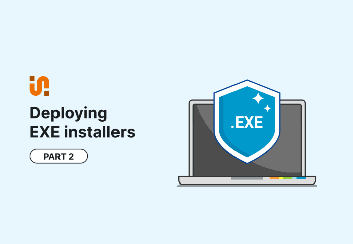 Deploying EXE installers part 2