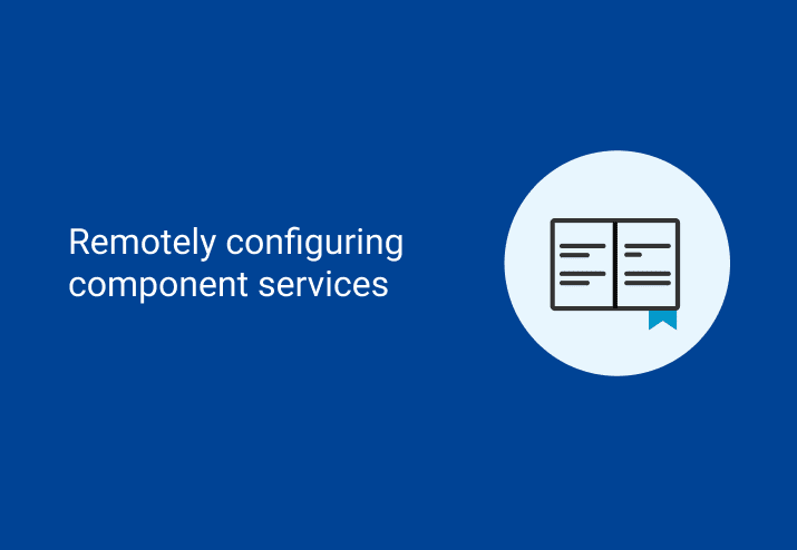 Remotely Configuring Component Services