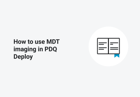 How to use MDT imaging in PDQ Deploy