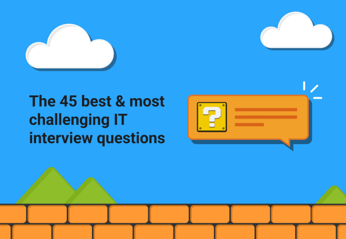 45 best & most challenging IT interview questions