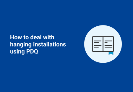 How to deal with hanging installations using PDQ