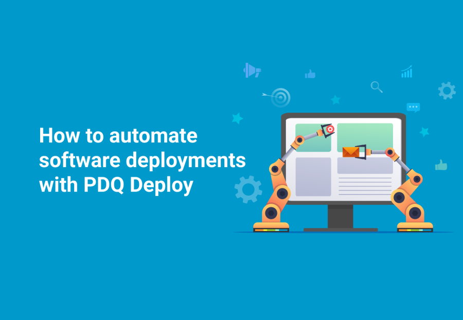 How to automate software deployments with PDQ Deploy