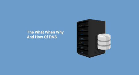  What When Why And How Of DNS