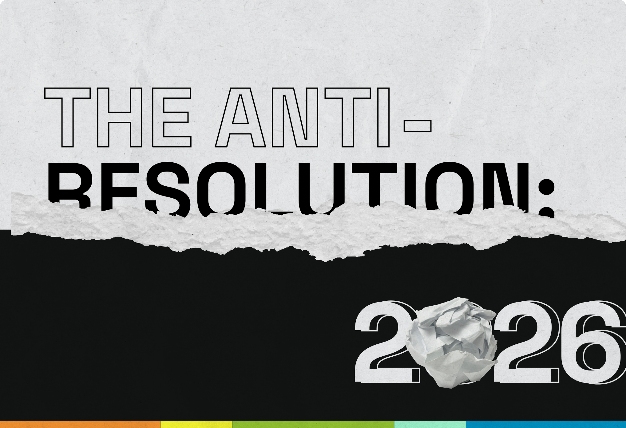 The Anti-Resolution 2026 - Banner