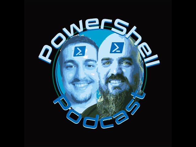 Ep. 22, Developing PowerShell tools with Adam Driscoll