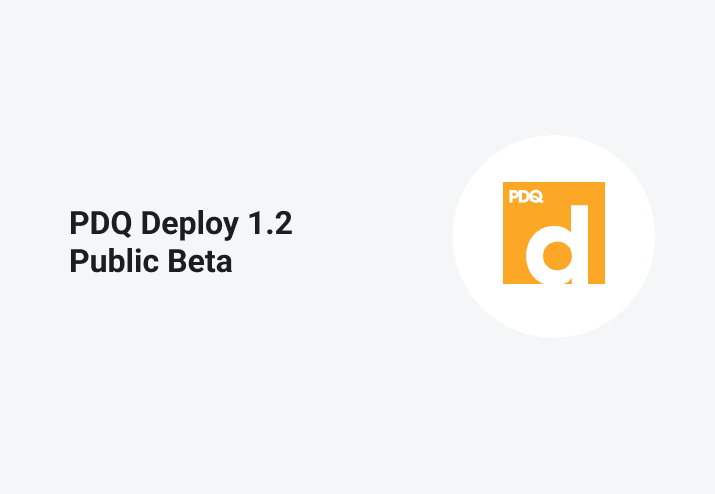 PDQ Deploy 1.2 Public Beta