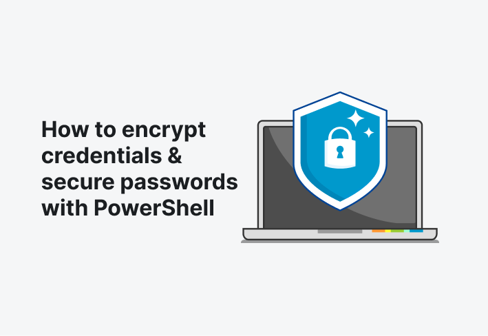 How To Encrypt Credentials & Secure Passwords With Powershell | Pdq