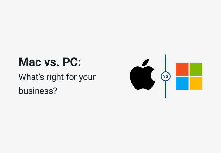 Mac vs. PC: What's right for your business?