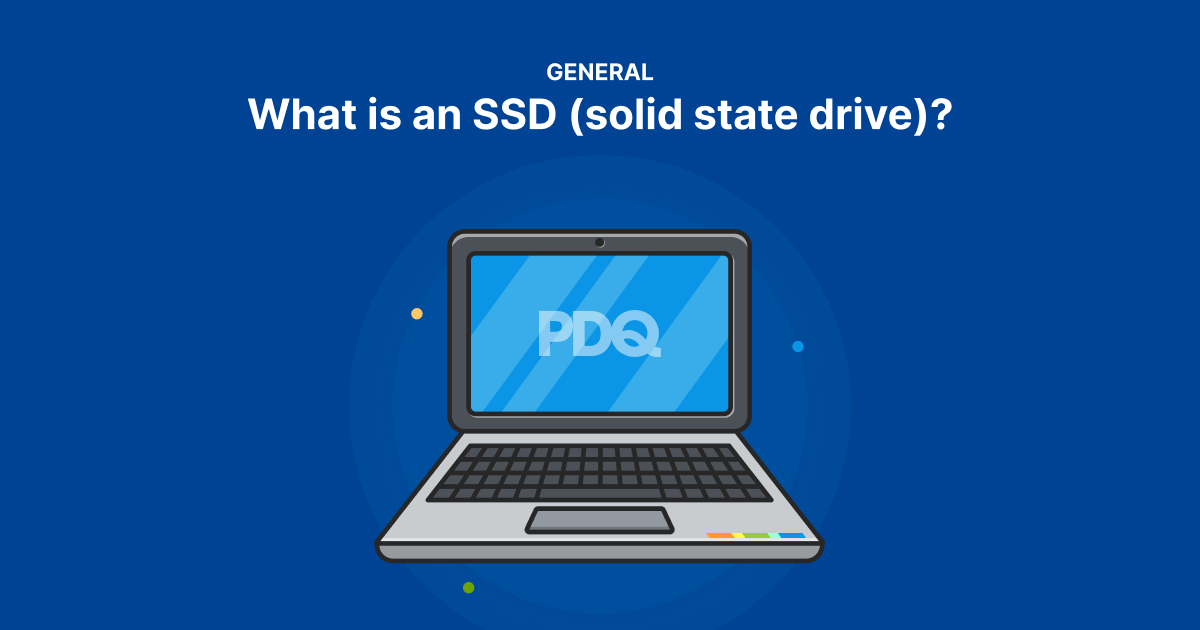 What is an SSD? Speed, types, and use cases explained | PDQ