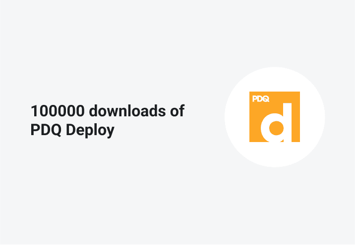 100,000 Downloads of PDQ Deploy