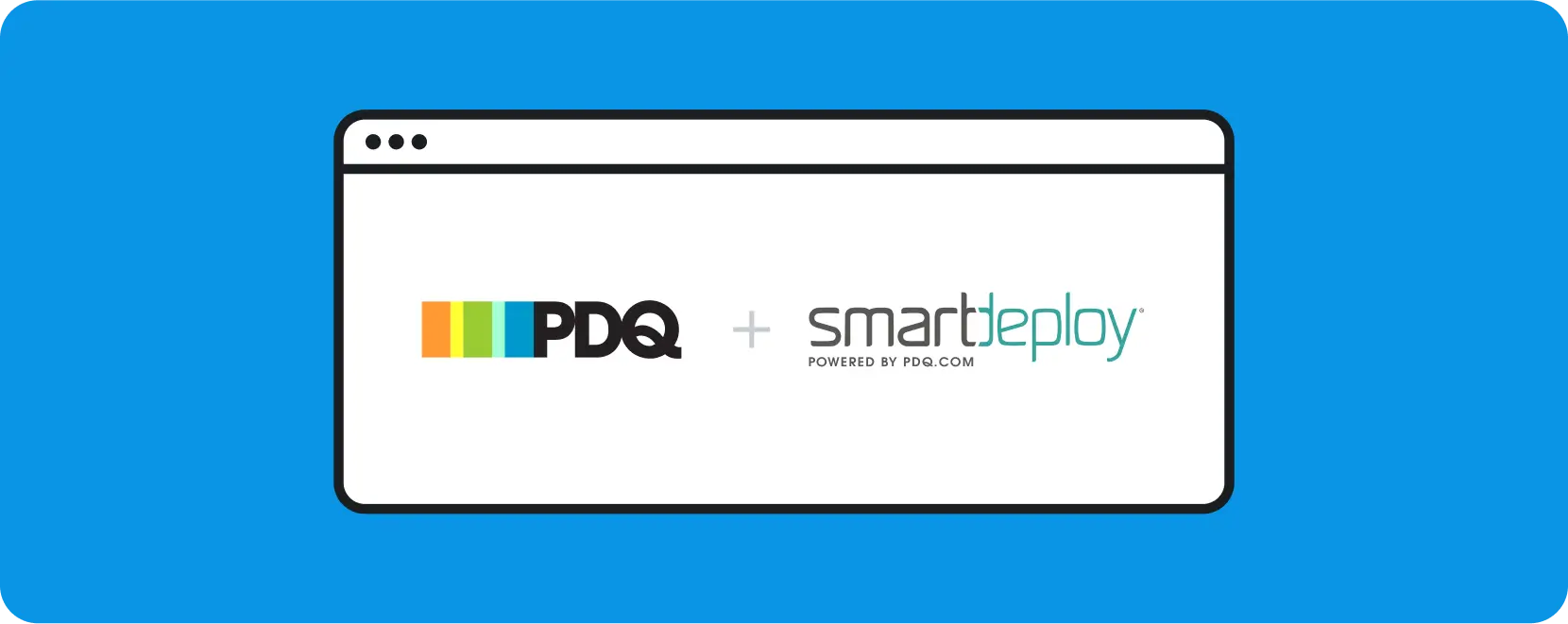 Better together - PDQ and Smart Deploy