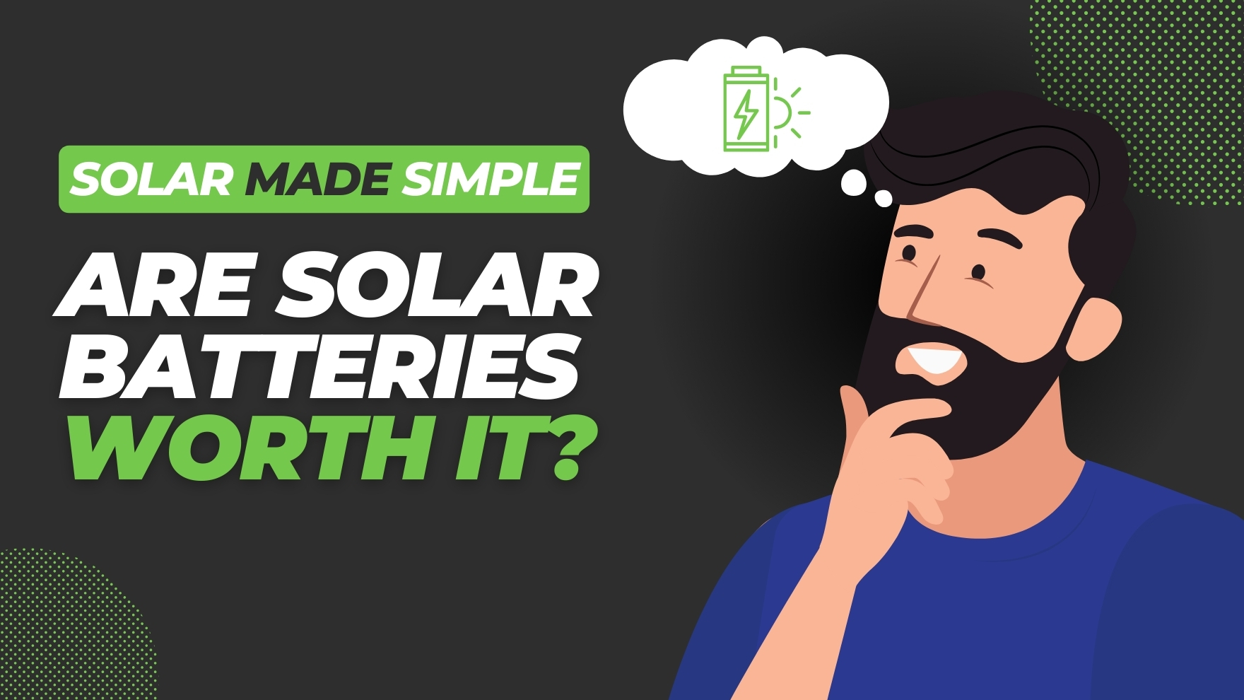 Are Solar Batteries Worth It