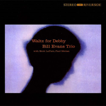 Bill Evans Trio － Waltz For Debbie