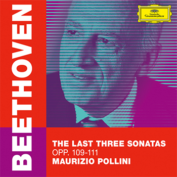 Maurizio Pollini － Beethoven: The Last Three Sonatas