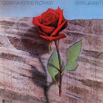 Keith Jarrett － Death and the Flower