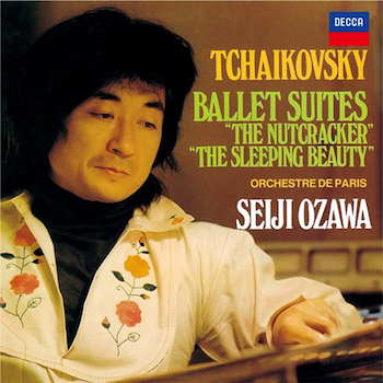 Seiji Ozawa － Tchaikovsky: The Nutcracker, The Sleeping Beauty