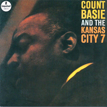 Count Basie － Count Basie and the Kansas City 7