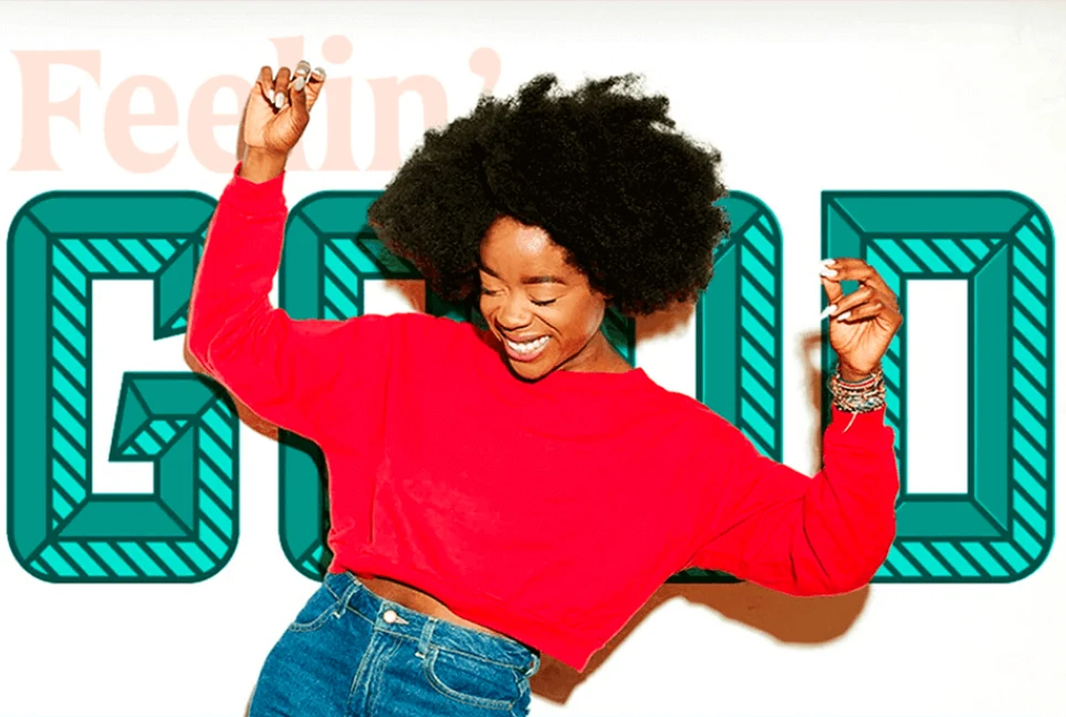 A Black woman dancing with Feelin' Good illustrative text in the background