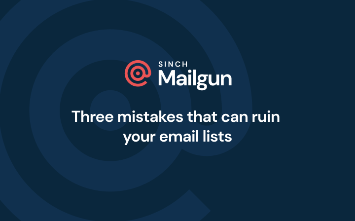Header Image - Three mistakes that can ruin your email lists 