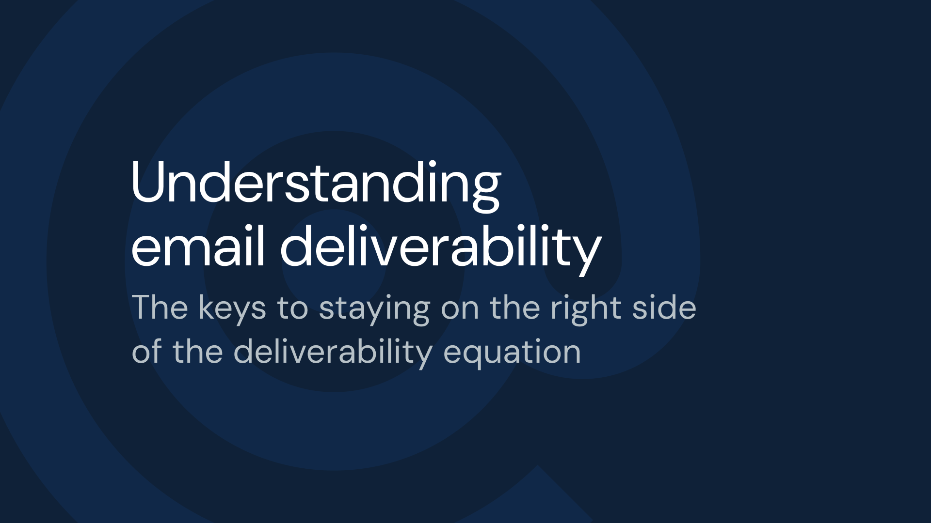 Understanding email deliverability.