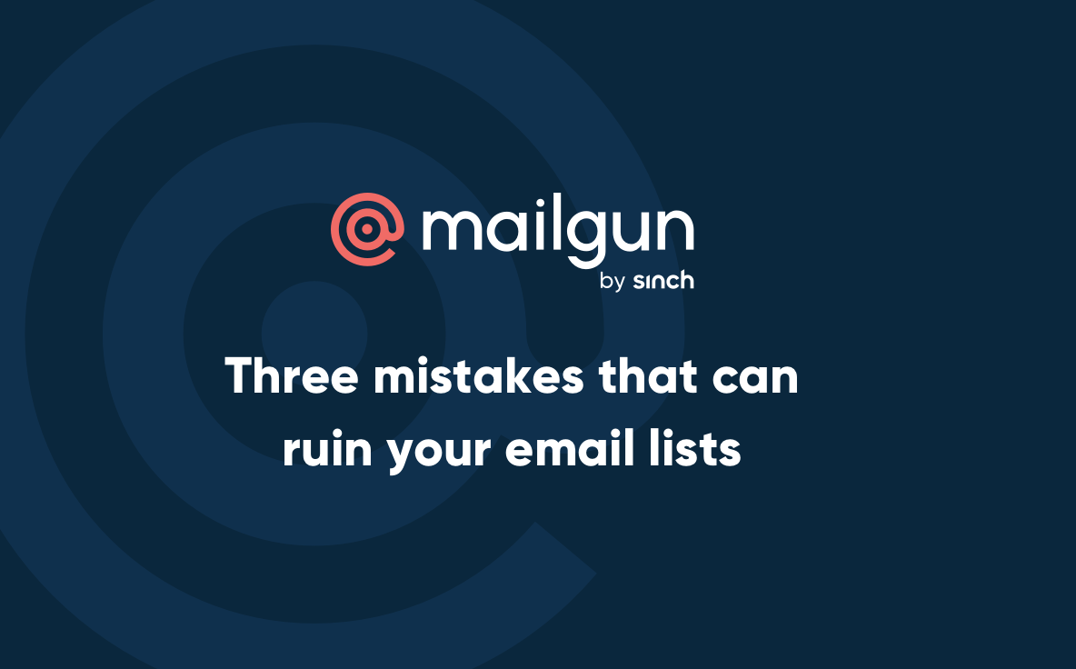 Header Image - Three mistakes that can ruin your email lists 