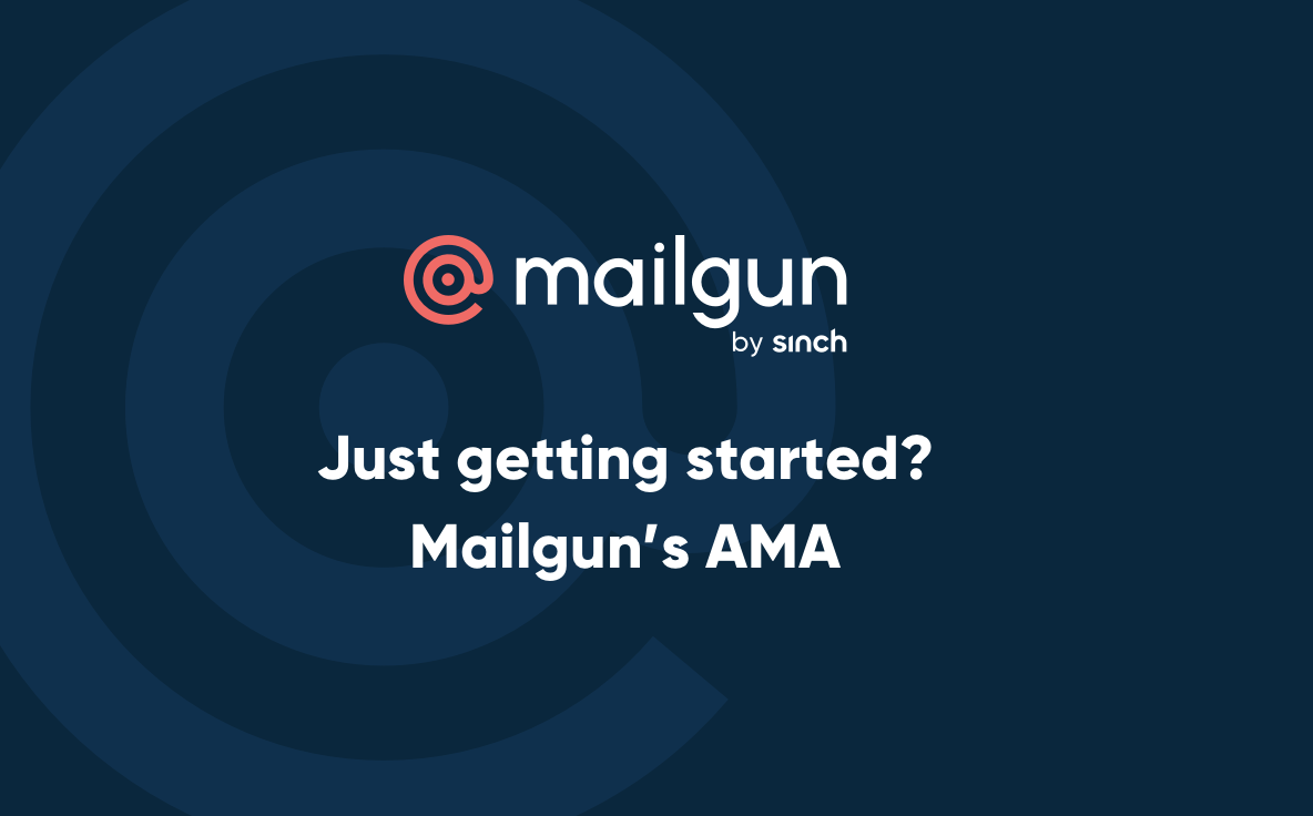 Header Image - Just getting started Mailgun s AMA