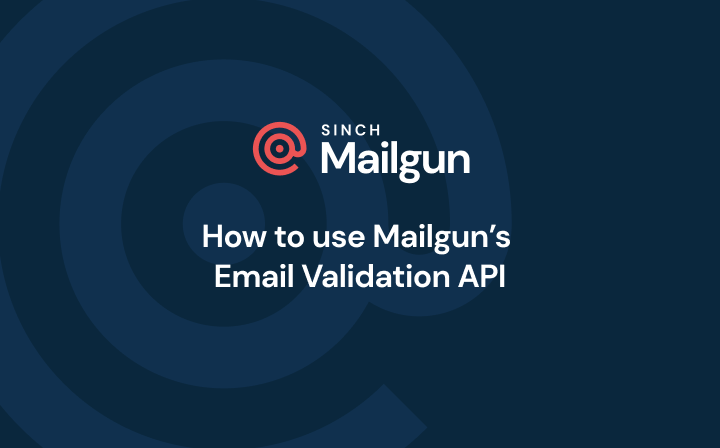 Header Image - How to use Mailgun’s email validation API