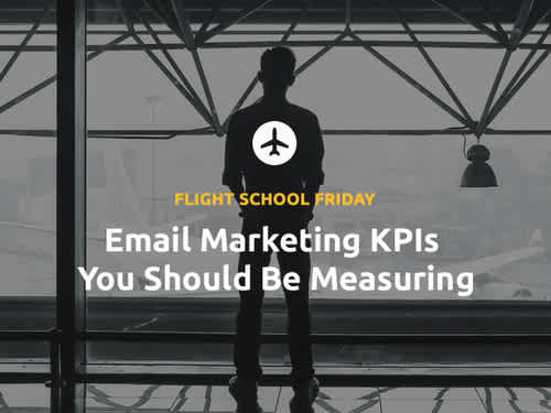 Flight-School-Friday-Email-Marketing-KPIs-you-should-be-measuring