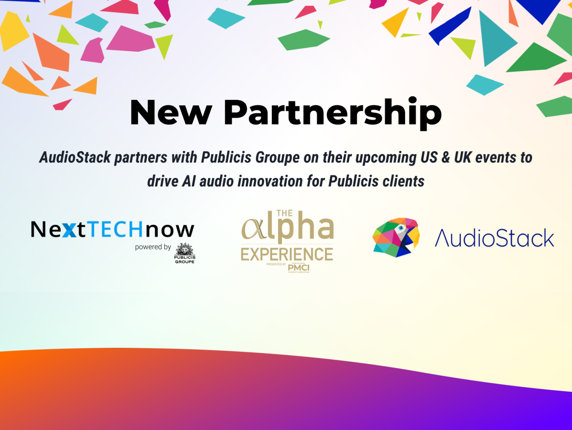 AudioStack is thrilled to announce that AudioStack is joining PMCI’s Alpha Experience in New York and NextTechNow (NTN) in London next week, marking an exciting chapter in our journey with Publicis Groupe globally.