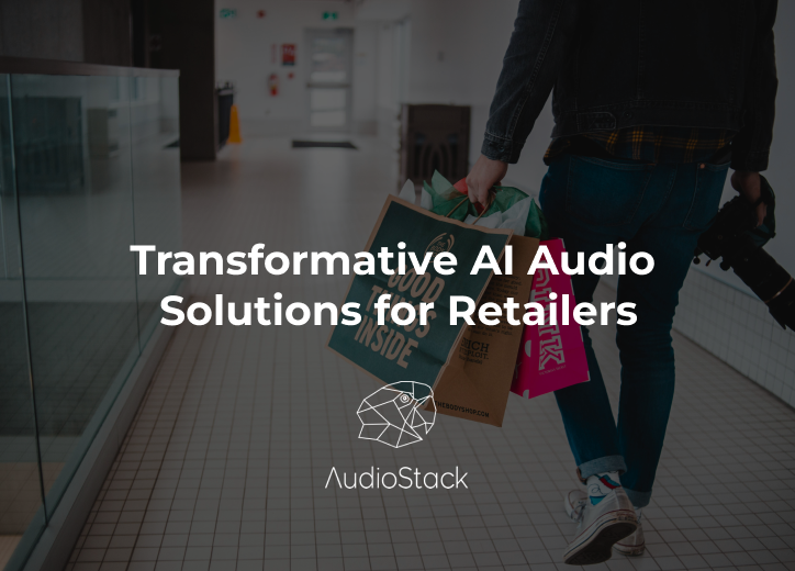 Our report 'Transformative AI Audio Solutions for US Retailers' discusses how AI audio production can make communication with your customers personal, flexible, and hyper-relevant.