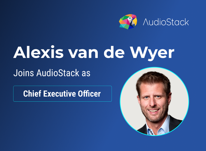 AudioStack, the leading enterprise solution for AI audio production, has appointed Alexis van de Wyer as Chief Executive Officer. 