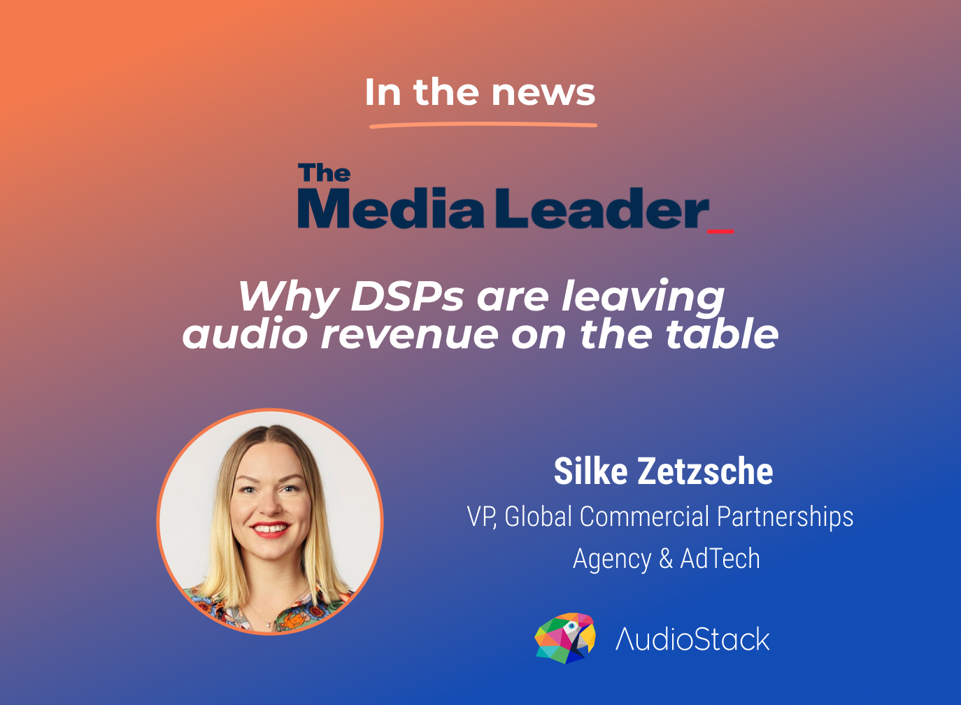 If DSPs are to deliver truly omnichannel performance, audio must sit alongside, not adjacent to, the rest of the stack, writes AudioStack’s Silke Zetzsche.