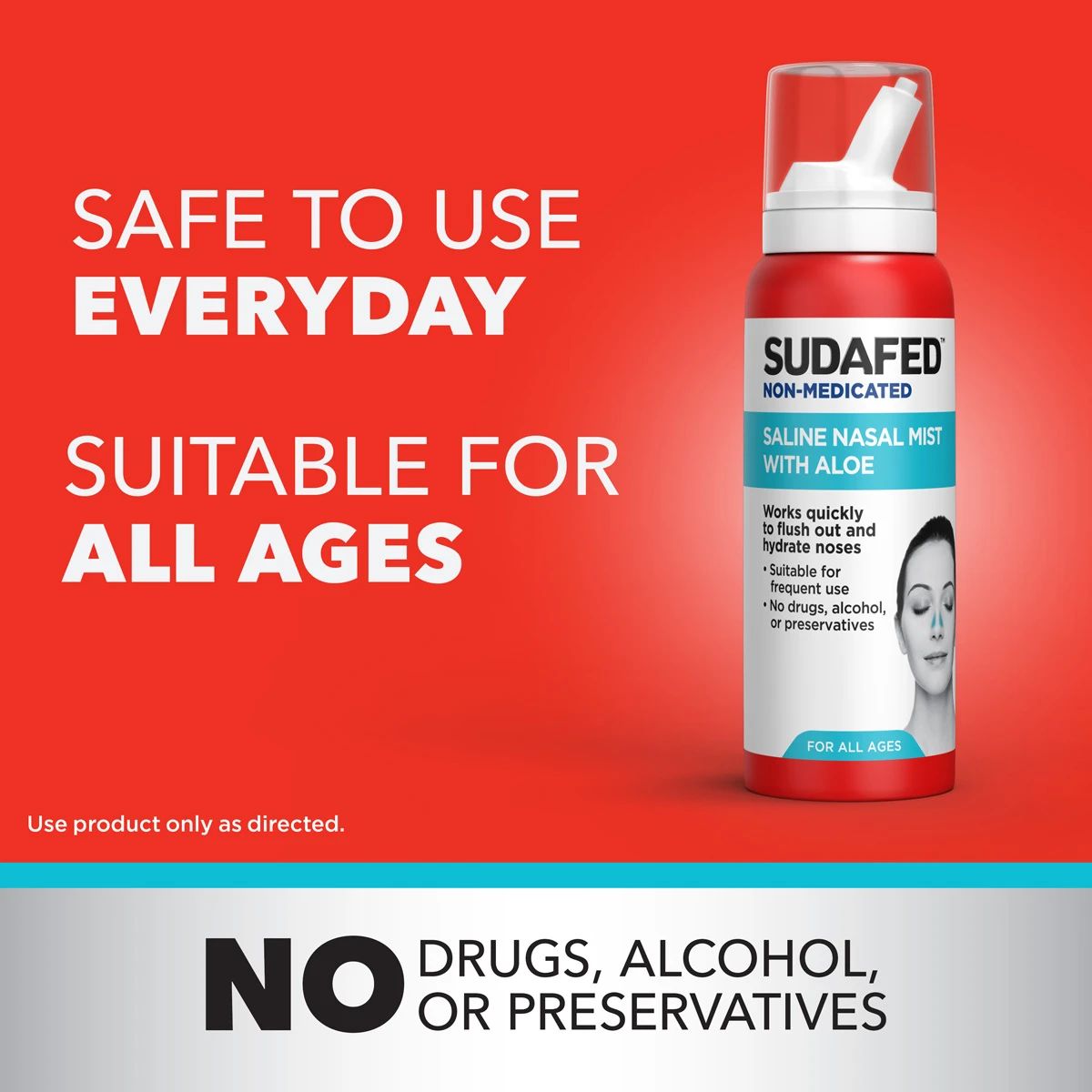 Sudafed® Non-Medicated Saline Nasal Mist is safe to use everyday and is suitable for all ages