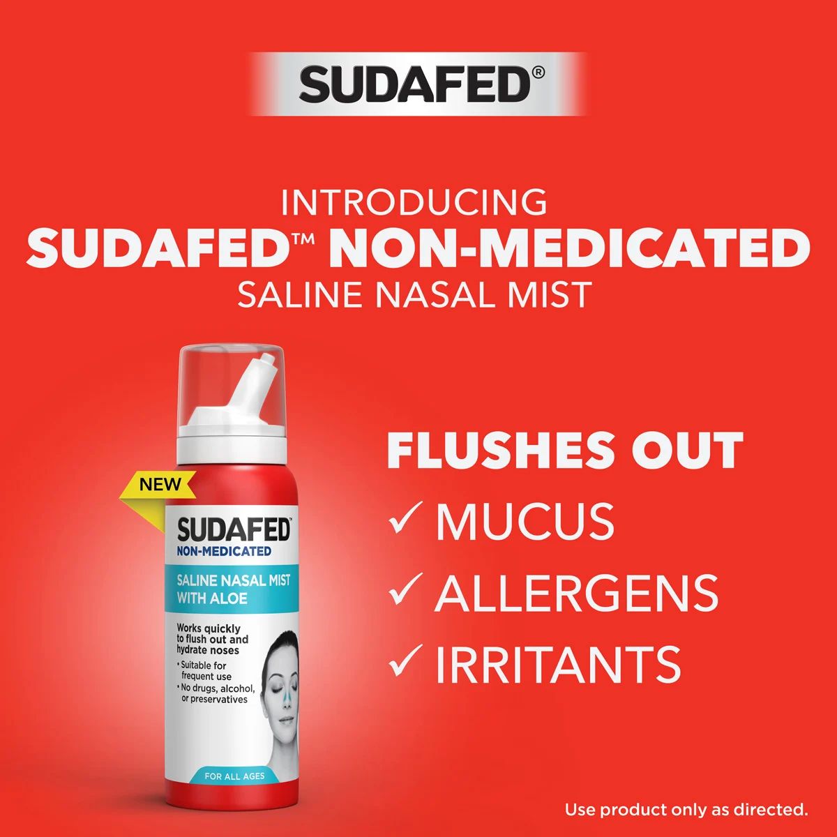 Sudafed® Non-Medicated Saline Nasal Mist flushes out mucus, allergens, and irritants