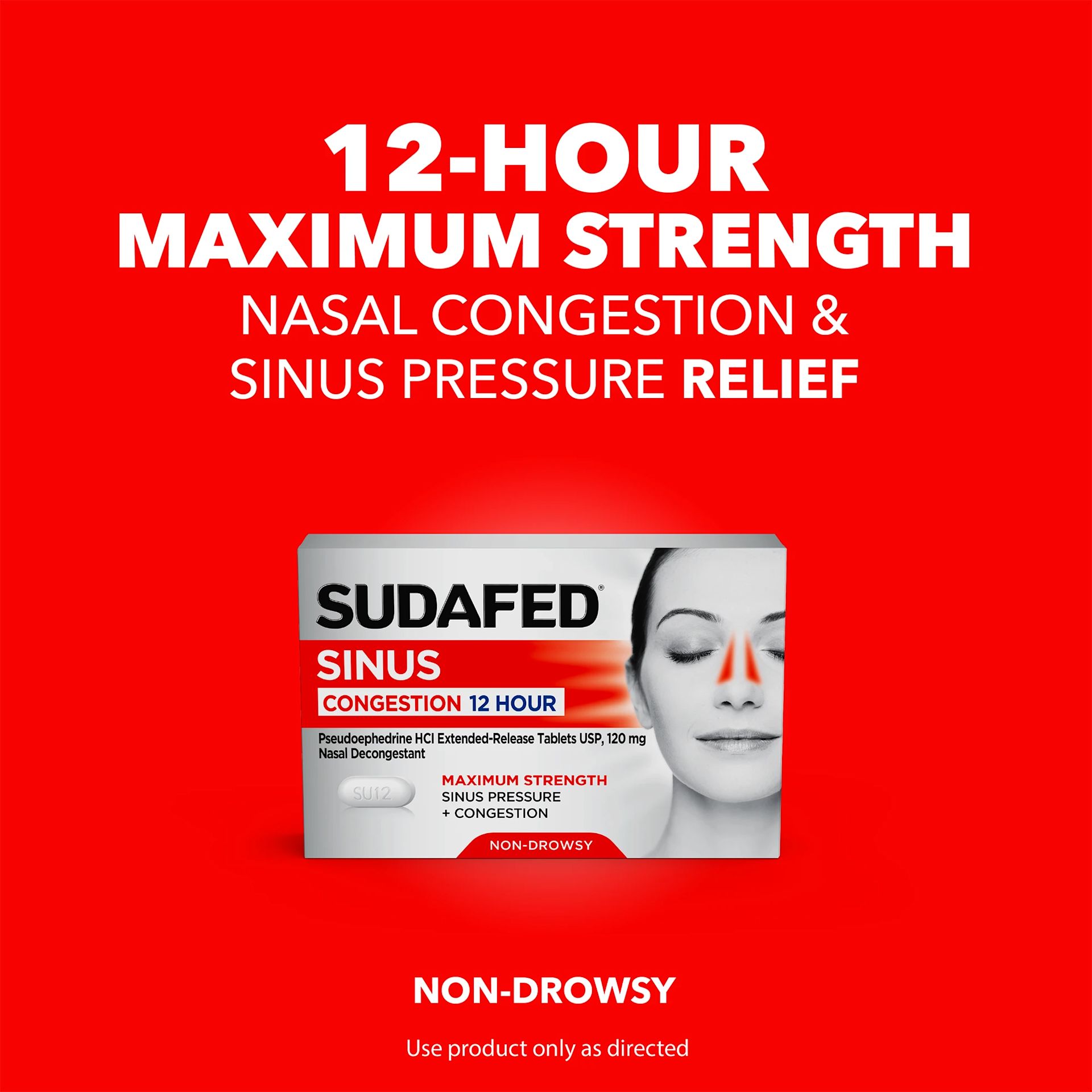 SUDAFED® Sinus Congestion 12 Hour Relief - Maximum strength nasal congestion and sinus pressure relief