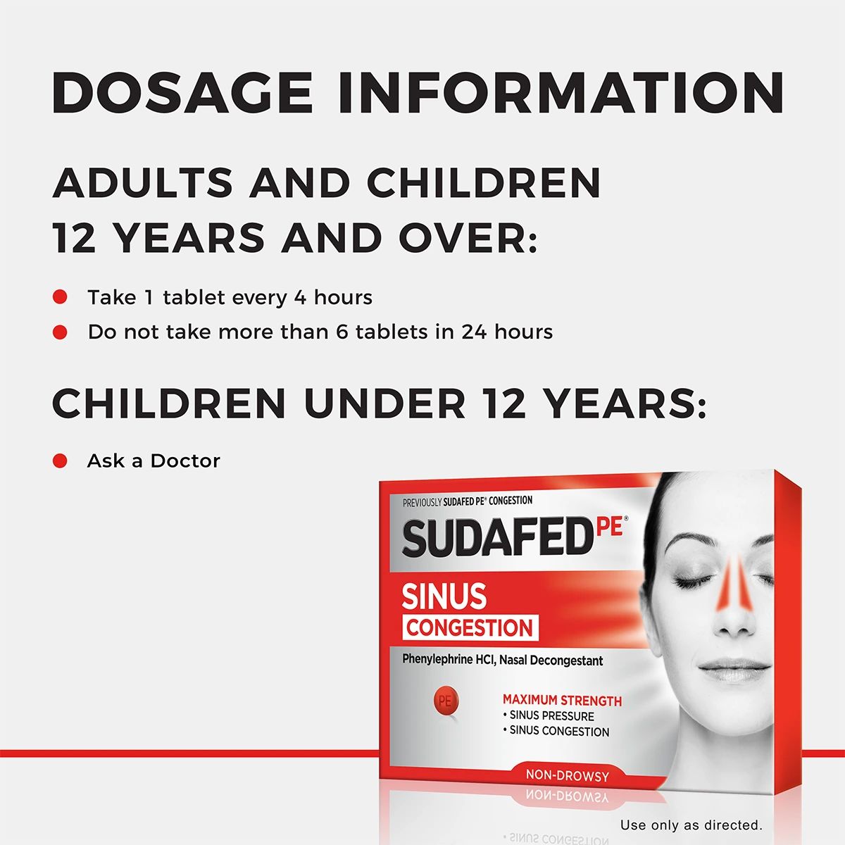 SUDAFED PE® Sinus Congestion Relief Maximum Strength Decongestant Tablets Dosage Information
