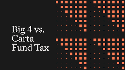 Big 4 vs. Carta Fund Tax: The framework every fund manager should demand answers to