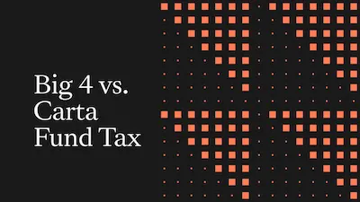 Big 4 vs. Carta Fund Tax: The framework every fund manager should demand answers to